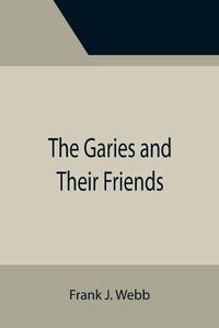 Cover image for The Garies and Their Friends