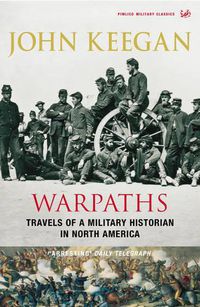 Cover image for Warpaths: Travels of a Military Historian in North America