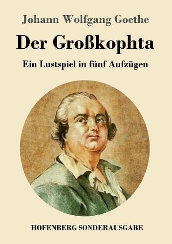 Cover image for Der Grosskophta: Ein Lustspiel in funf Aufzugen