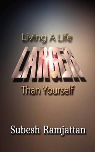 Cover image for Living a Life Larger Than Yourself