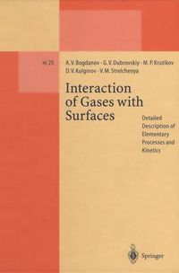 Cover image for Interaction of Gases with Surfaces: Detailed Description of Elementary Processes and Kinetics