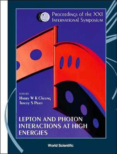 Lepton And Photon Interactions At High Energies: Lepton-photon 2003 - Proceedings Of The Xxi International Symposium