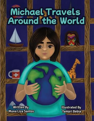 Cover image for Michael Travels Around the World: A Traveling Story Book Especially Made for Children