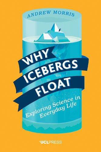 Cover image for Why Icebergs Float: Exploring Science in Everyday Life