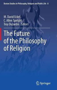 Cover image for The Future of the Philosophy of Religion
