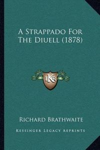 Cover image for A Strappado for the Diuell (1878)