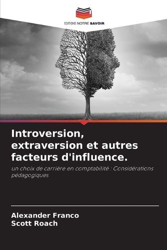 Cover image for Introversion, extraversion et autres facteurs d'influence.