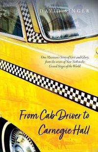 Cover image for From Cab Driver to Carnegie Hall