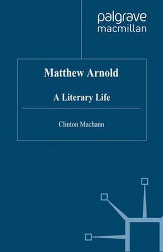 Cover image for Matthew Arnold: A Literary Life