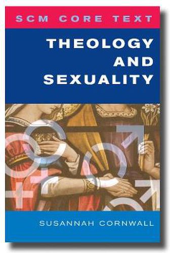 Cover image for SCM Core Text Theology and Sexuality