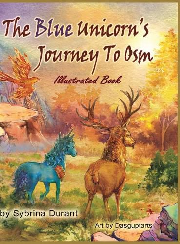 The Blue Unicorn's Journey To Osm Illustrated Book