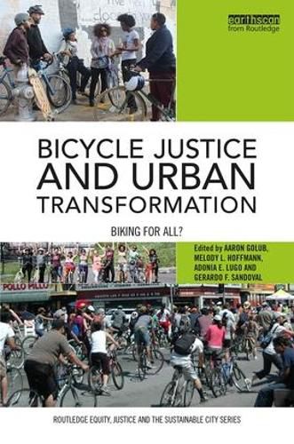 Cover image for Bicycle Justice and Urban Transformation: Biking for all?