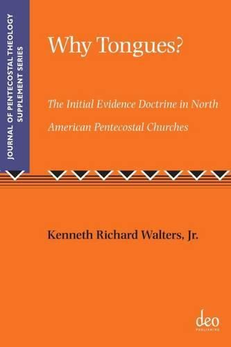 Cover image for Why Tongues? The Initial Evidence Doctrine in North American Pentecostal Churches