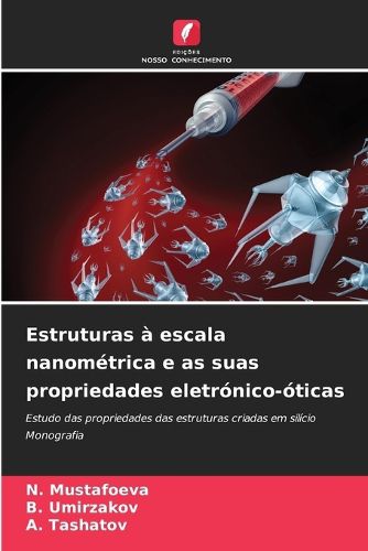 Cover image for Estruturas a escala nanometrica e as suas propriedades eletronico-oticas