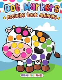 Cover image for Dot Markers Activity Book Animals