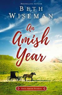 Cover image for An Amish Year: Four Amish Stories