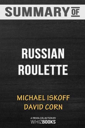 Cover image for Summary of Russian Roulette: The Inside Story of Putin's War on America and the Election of Donald Trump