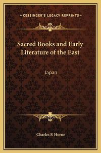 Cover image for Sacred Books and Early Literature of the East: Japan