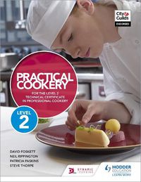 Cover image for Practical Cookery for the Level 2 Technical Certificate in Professional Cookery