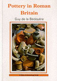 Cover image for Pottery in Roman Britain