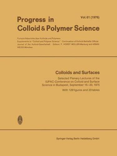 Colloids and Surfaces: Selected Plenary Lectures of the IUPAC-Conference on Colloid and Surface Science in Budapest, September 15-20, 1975