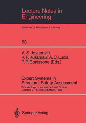 Expert Systems in Structural Safety Assessment: Proceedings of an International Course October 2-4, 1989, Stuttgart, FRG