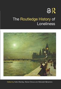 Cover image for The Routledge History of Loneliness