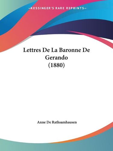 Cover image for Lettres de La Baronne de Gerando (1880)