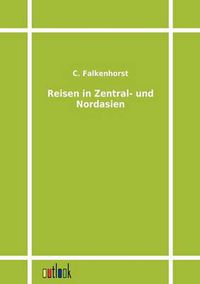 Cover image for Reisen in Zentral- und Nordasien