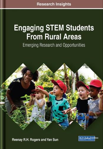 Cover image for Engaging STEM Students From Rural Areas: Emerging Research and Opportunities