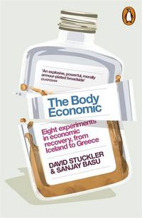 Cover image for The Body Economic: Eight experiments in economic recovery, from Iceland to Greece