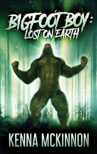 Cover image for Bigfoot Boy: Lost On Earth