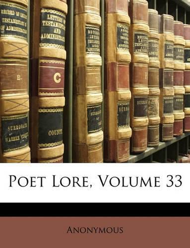 Cover image for Poet Lore, Volume 33