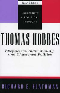 Cover image for Thomas Hobbes: Skepticism, Individuality, and Chastened Politics