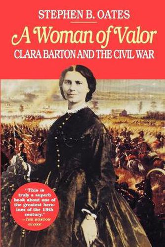 A Woman of Valor: Clara Barton and the Civil War