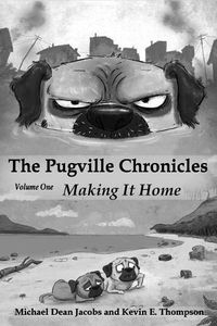 Cover image for The Pugville Chronicles: Making It Home