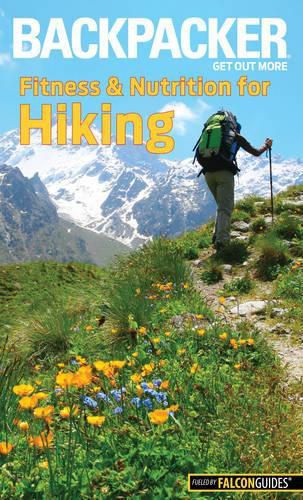 Cover image for Backpacker Magazine's Fitness & Nutrition for Hiking