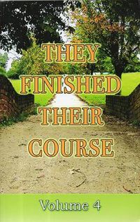 Cover image for They Finished Their Course Vol 4
