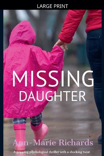 Cover image for Missing Daughter (A gripping psychological thriller with a shocking twist)