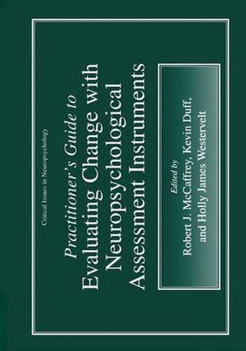 Practitioner's Guide to Evaluating Change with Neuropsychological Assessment Instruments