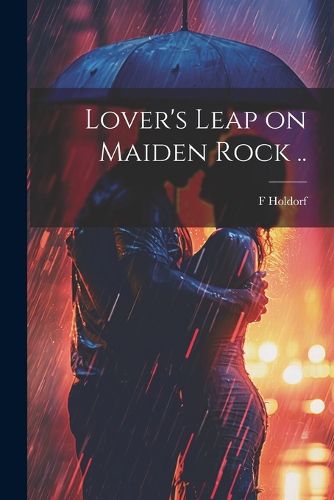 Cover image for Lover's Leap on Maiden Rock ..