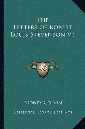 Cover image for The Letters of Robert Louis Stevenson V4