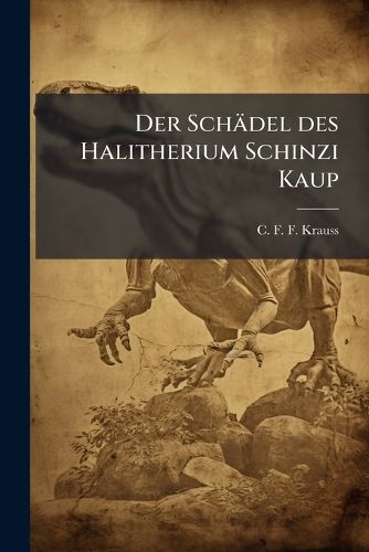 Cover image for Der Schaedel des Halitherium Schinzi Kaup