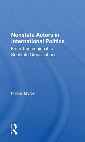 Cover image for Nonstate Actors in International Politics: From Transregional to Substate Organizations