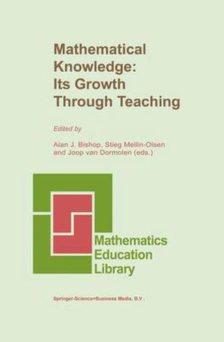 Cover image for Mathematical Knowledge: Its Growth Through Teaching