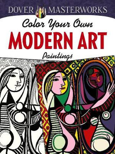 Cover image for Dover Masterworks: Color Your Own Modern Art Paintings