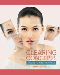 Cover image for Clearing Concepts: A Guide to Acne Treatment