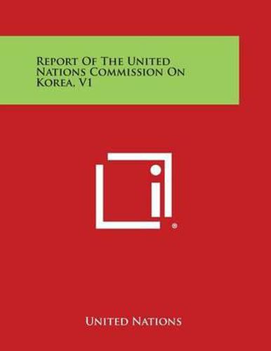 Cover image for Report of the United Nations Commission on Korea, V1