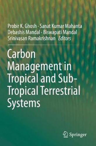 Cover image for Carbon Management in Tropical and Sub-Tropical Terrestrial Systems