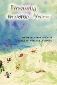 Cover image for Dreaming Invisible Voices